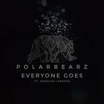 Everyone Goes by Polarbearz