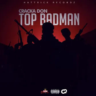 Top Badman by Cracka Don