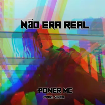 Não Era Real by Power Mc