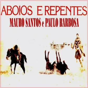 Aboios e Repentes by Paulo Barbosa