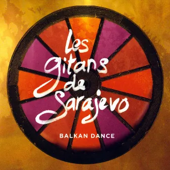 Balkan Dance by Les gitans de Sarajevo