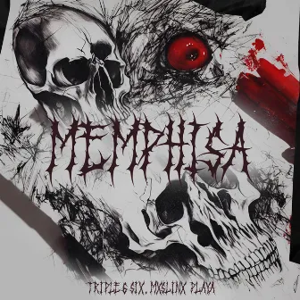 MEMPHISA by Triple6six