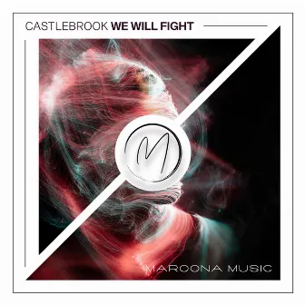 We Will Fight by Castlebrook