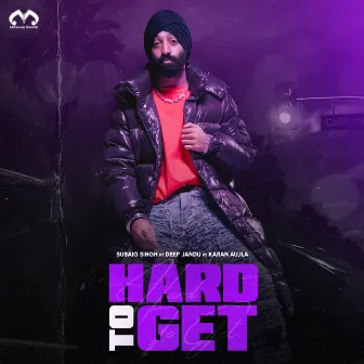 Hard To Get by Subaig Singh