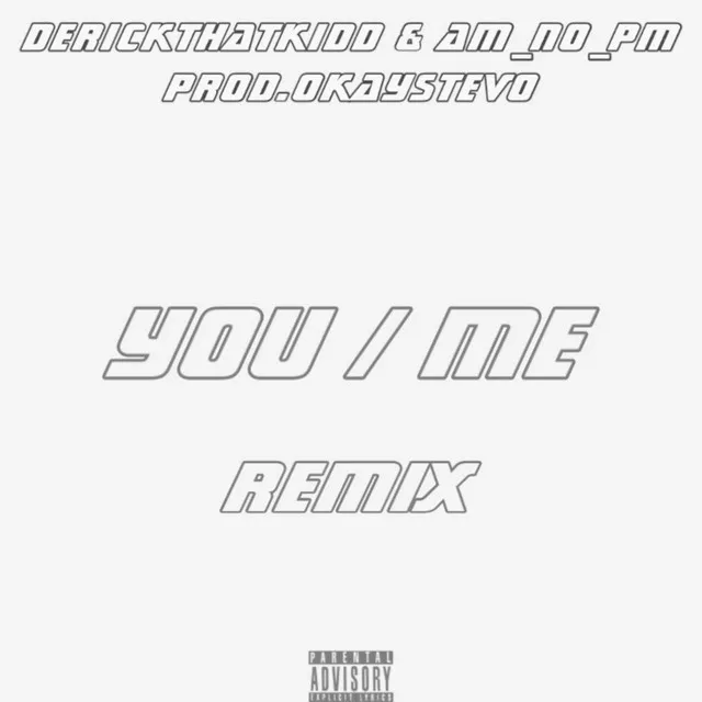 YOU / ME - REMIX