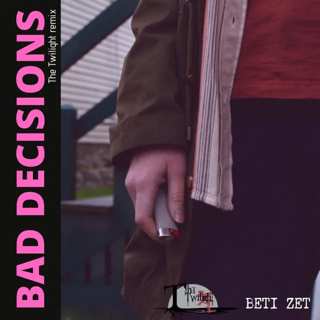 Bad Decisions (The Twilight Remix)