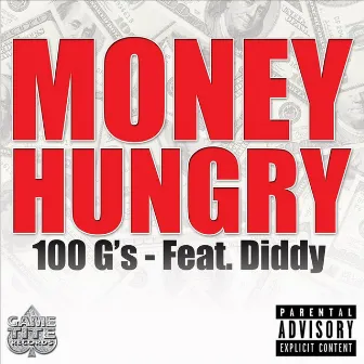 100 G's by Money Hungry