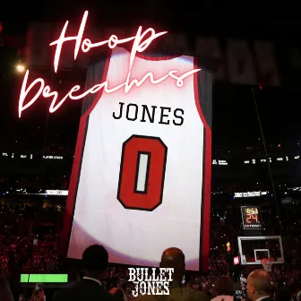 Hoop Dreams by Bullet Jones