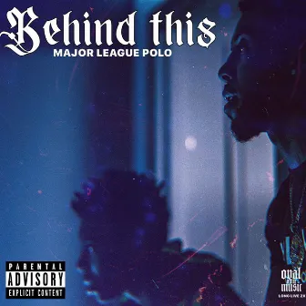 Behind This by Major League Polo