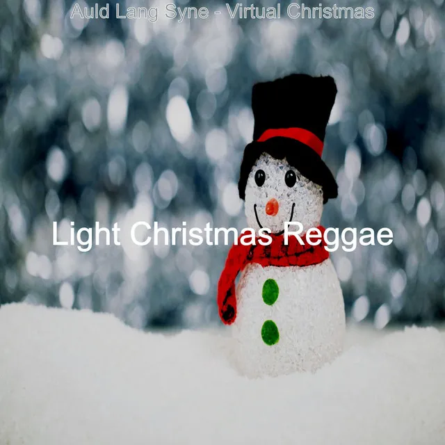 Auld Lang Syne - Virtual Christmas