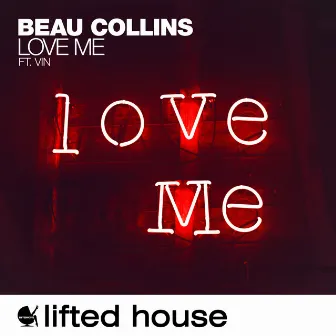 Love Me (feat. Vin) by Beau Collins