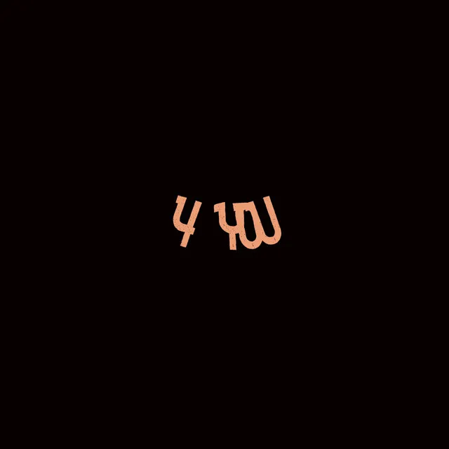 4 you