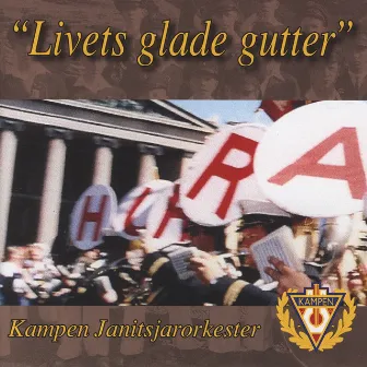 Livets Glade Gutter by Kampen Janitsjar