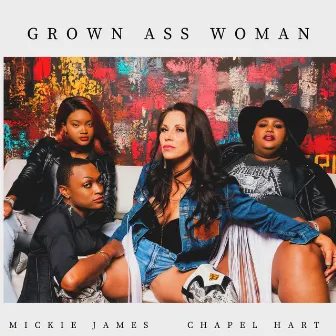 Grown Ass Woman (GAW) by Chapel Hart