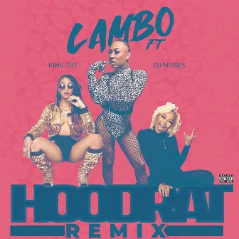 Hoodrat (Remix) by Lambo