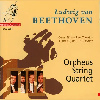 Beethoven: Op. 18, No. 3 in D Major & Op. 59, No. 1 in F Major by Orpheus String Quartet