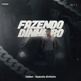 Fazendo Dinheiro by Uallen