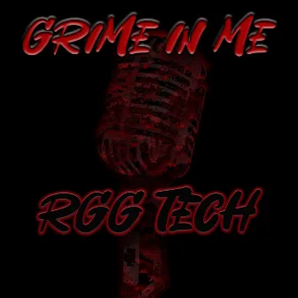 Grime in Me by Rgg Tech