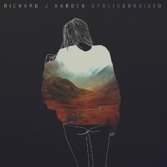 Stolid & Bruised by Richard J Aarden