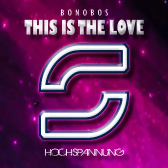 This is the Love by Bonobos