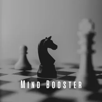 Mind Booster: Chill Music for Enhanced Concentration by The Connected Mind