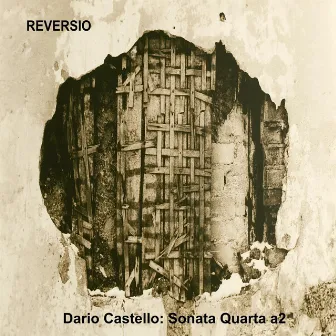 Dario Castello: Sonata Quarta a2 by Reversio