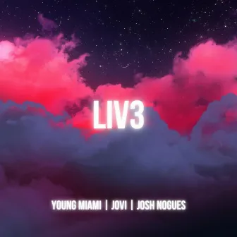 LIV3 by Young Miami