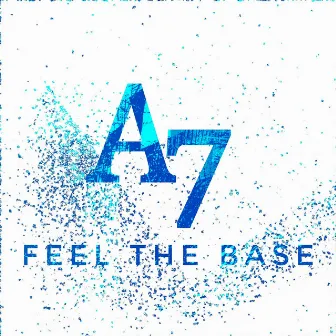 FEEL THE BASS by A7