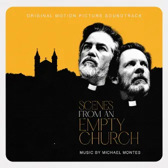 Scenes from an Empty Church (Original Motion Picture Soundtrack) by Michael Montes