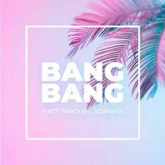 Bang Bang by Matt Pardus