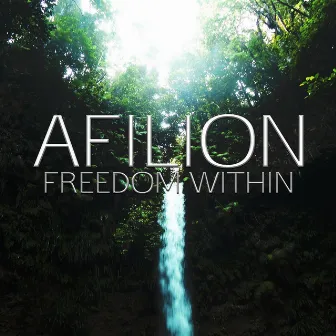 Freedom Within by Afilion