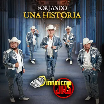 Forjando una Historia by Dinamicos Jrs