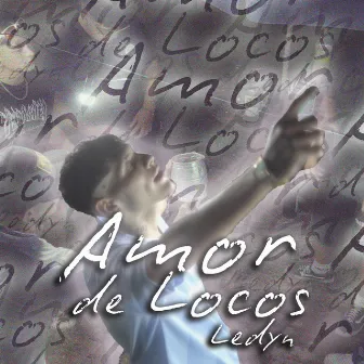 Amor de Locos by Ledyn