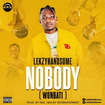 NOBODY (WONBATI) by LekzyHandsome