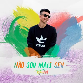 Não Sou Mais Seu by Rafah