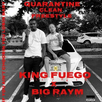 Quarantine Clean Freestyle by King Fuego