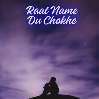 Raat Name Du Chokhe by sita