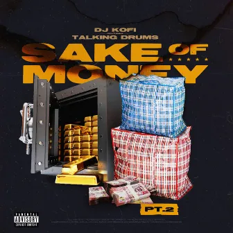 Sake Of Money Pt 2 by Bayku