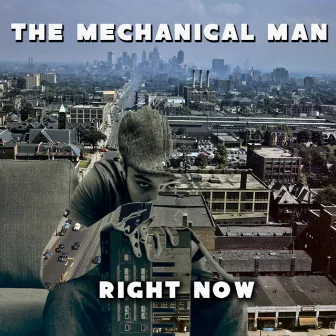 Right Now by Mechanical Man