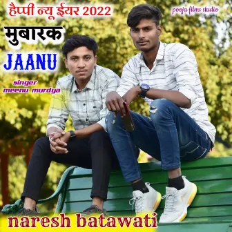 Happy New Year 2022 Mubarak Jaanu by Meenu Muradya