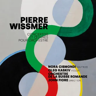 Pierre Wissmer, Concertos et Œuvres orchestrales by John Fiore