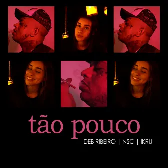 Tão Pouco by Deb Ribeiro