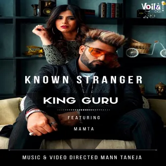 Known Stranger by King Guru