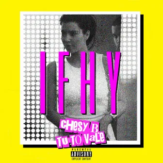 IFHY by CHESY B.