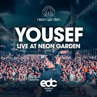 Neon Garden: EDC Mexico 2020 Compilation by Yousef