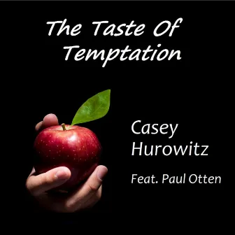 The Taste of Temptation by Casey Hurowitz