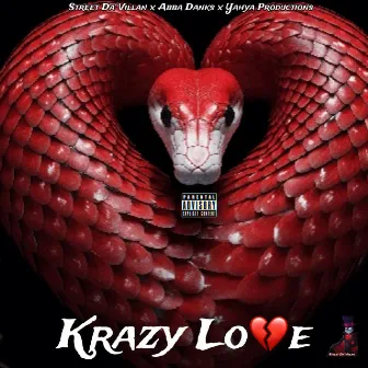 Krazy Love by Street Da ' Villan