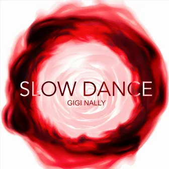 Slow Dance by Gigi Nally