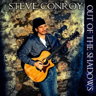 Out of the Shadows by Steve Conroy