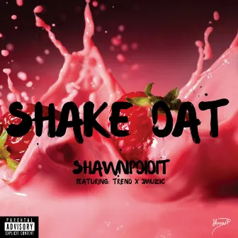 Shake Dat (feat. Trend & Jmuzic) by ShawnPdidit